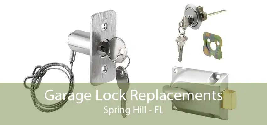 Garage Lock Replacements Spring Hill - FL