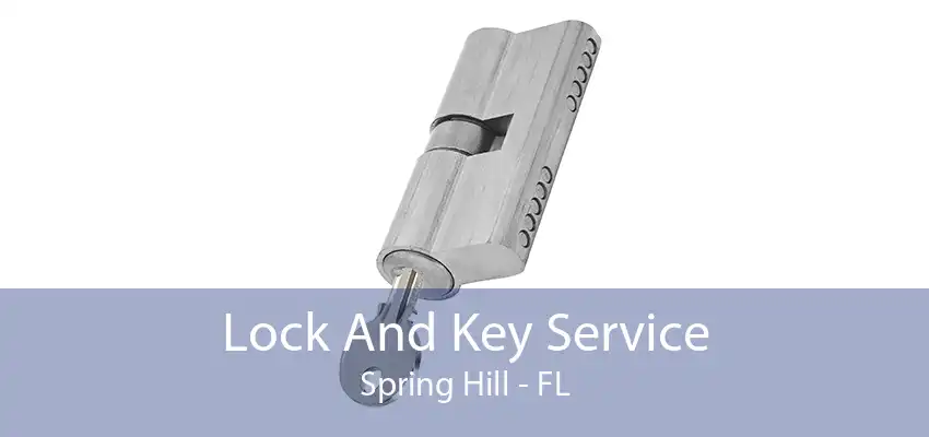 Lock And Key Service Spring Hill - FL