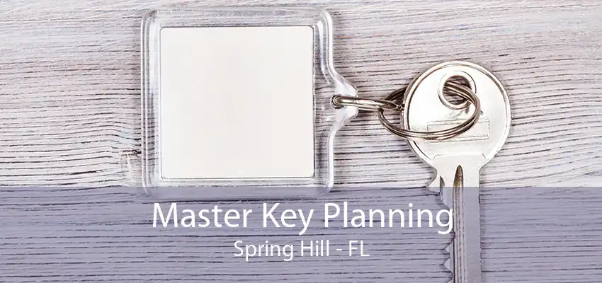 Master Key Planning Spring Hill - FL