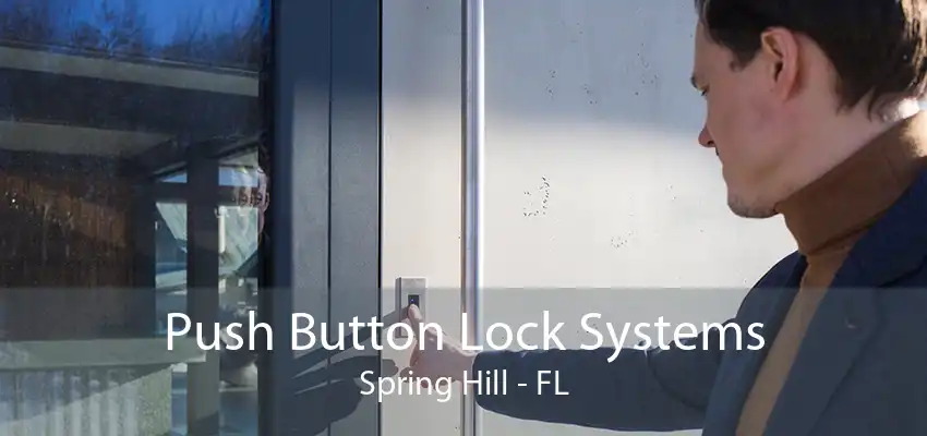 Push Button Lock Systems Spring Hill - FL