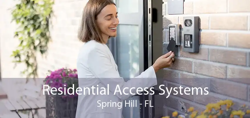 Residential Access Systems Spring Hill - FL